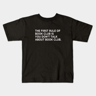 The First Rule of Book Club Is... Kids T-Shirt